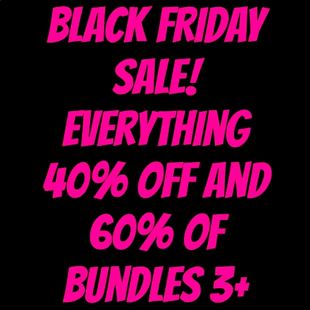 BLACK FRIDAY SALE!!